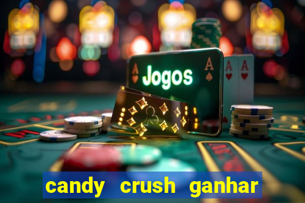 candy crush ganhar dinheiro de verdade